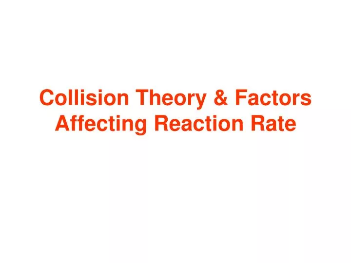 collision theory factors affecting reaction rate