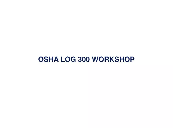 osha log 300 workshop