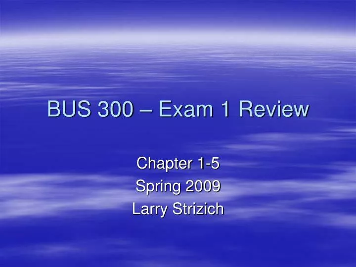bus 300 exam 1 review
