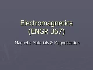 Electromagnetics (ENGR 367)