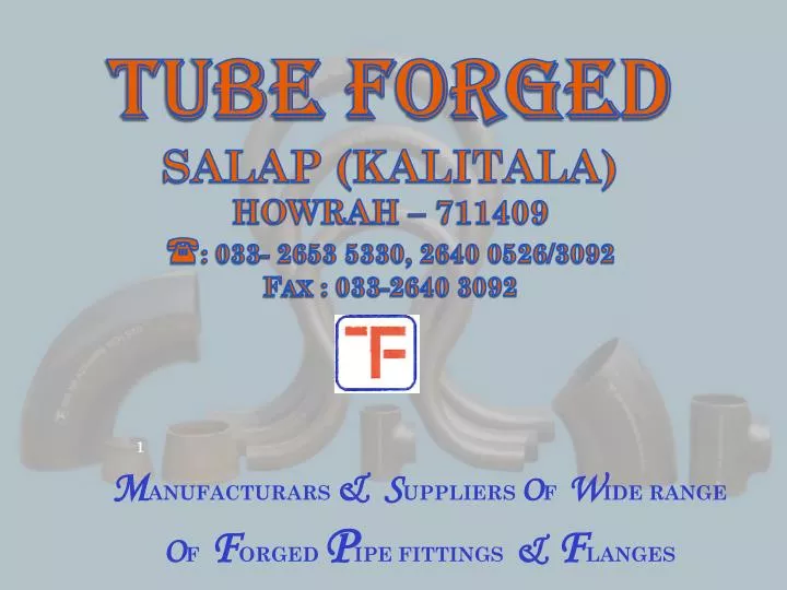 tube forged salap kalitala howrah 711409 033 2653 5330 2640 0526 3092 fax 033 2640 3092