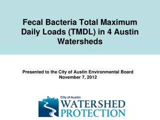 Fecal Bacteria Total Maximum Daily Loads (TMDL) in 4 Austin Watersheds
