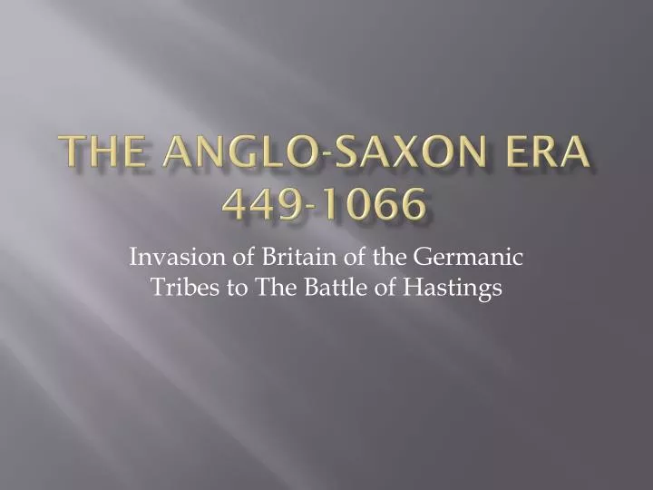the anglo saxon era 449 1066