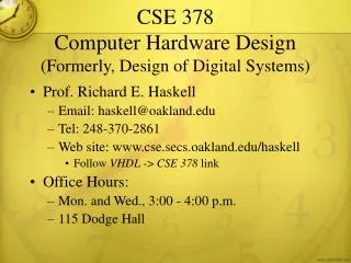 CSE 378 Computer Hardware Design (Formerly, Design of Digital Systems)
