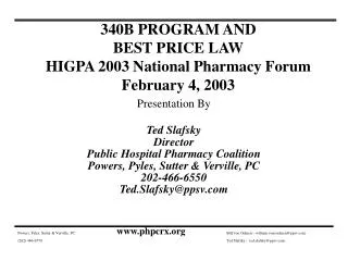 340B PROGRAM AND BEST PRICE LAW HIGPA 2003 National Pharmacy Forum February 4, 2003