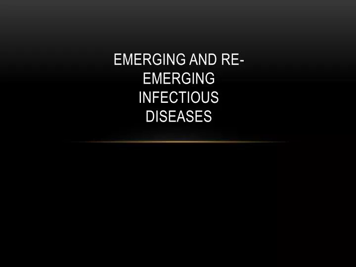 emerging and re emerging infectious diseases