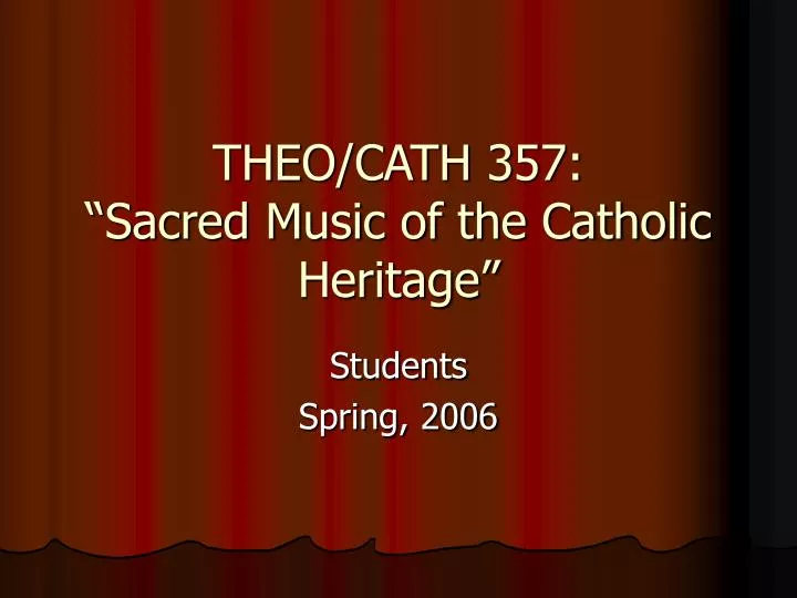 theo cath 357 sacred music of the catholic heritage