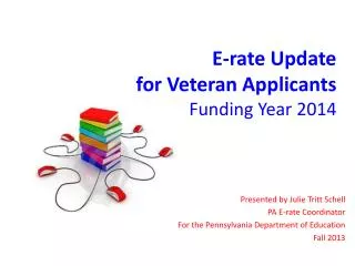 E-rate Update for Veteran Applicants Funding Year 2014
