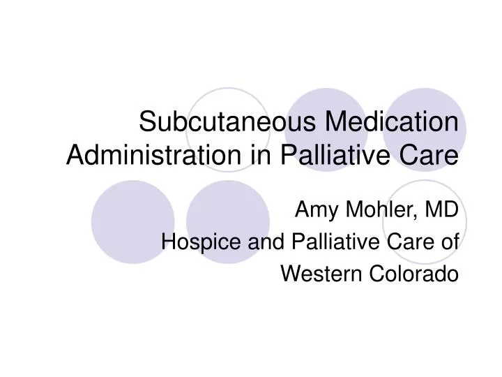 subcutaneous medication administration in palliative care