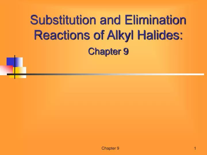 substitution and elimination reactions of alkyl halides chapter 9