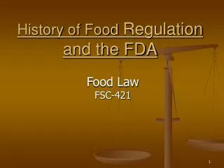 History of Food Regulation and the FDA