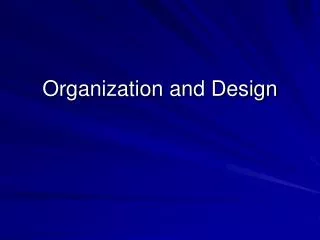 Organization and Design