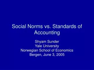 Social Norms vs. Standards of Accounting