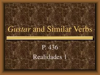 Gustar and Similar Verbs