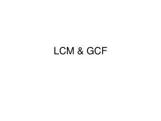 LCM &amp; GCF