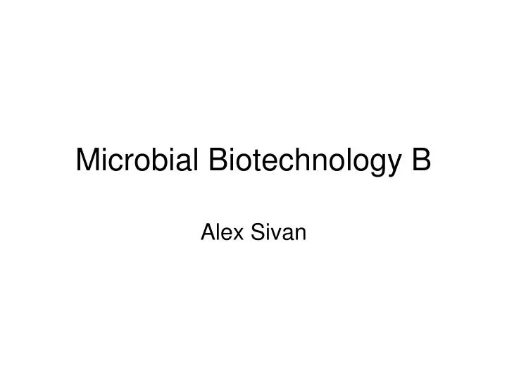 microbial biotechnology b