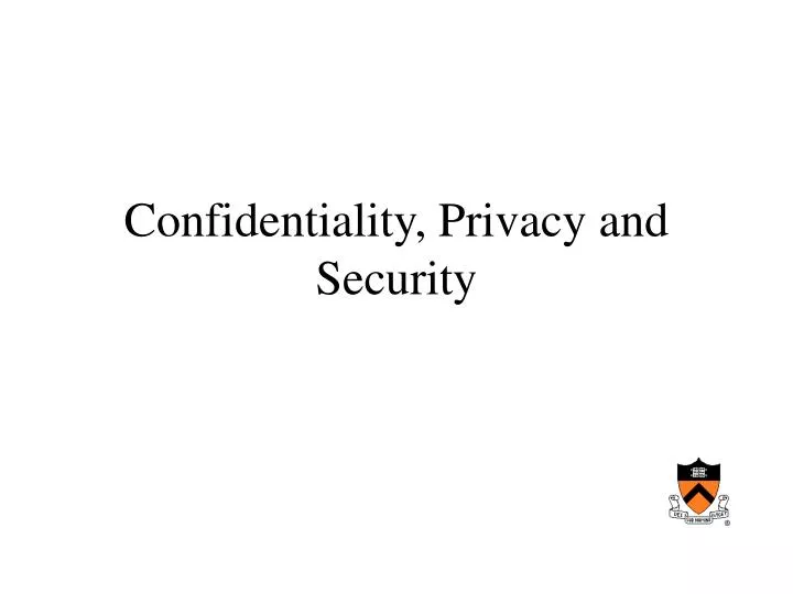 confidentiality privacy and security