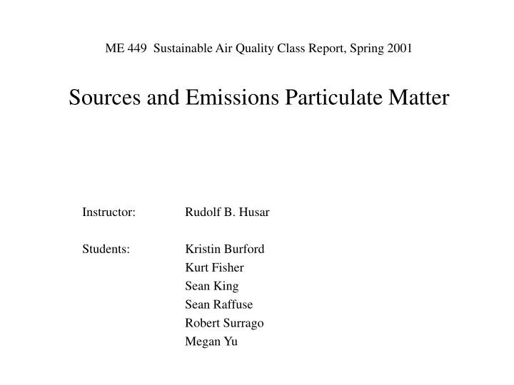 me 449 sustainable air quality class report spring 2001 sources and emissions particulate matter