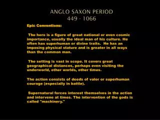 Anglo Saxon Period 449 - 1066
