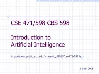 CSE 471/598 CBS 598 Introduction to Artificial Intelligence