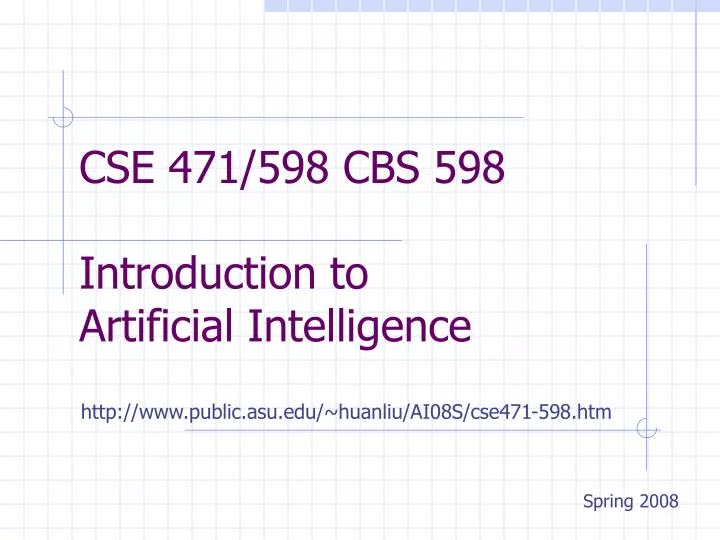 cse 471 598 cbs 598 introduction to artificial intelligence