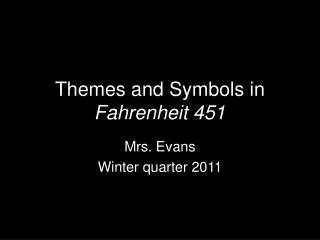 Themes and Symbols in Fahrenheit 451