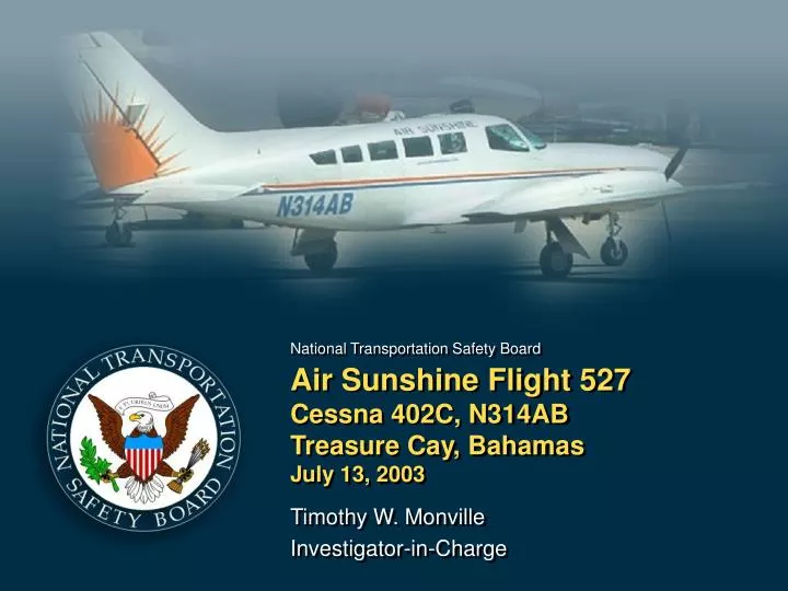 air sunshine flight 527 cessna 402c n314ab treasure cay bahamas july 13 2003