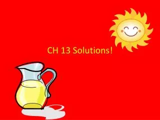 CH 13 Solutions!