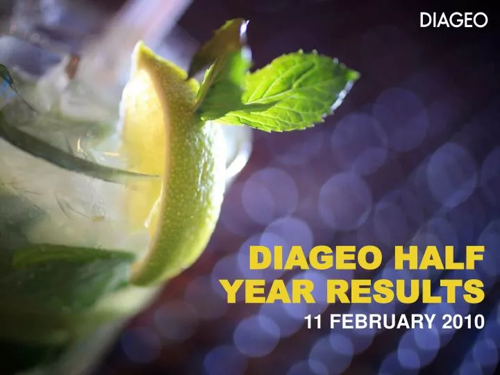 PPT DIAGEO HALF YEAR RESULTS PowerPoint Presentation, free download