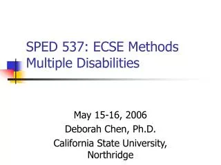 SPED 537: ECSE Methods Multiple Disabilities