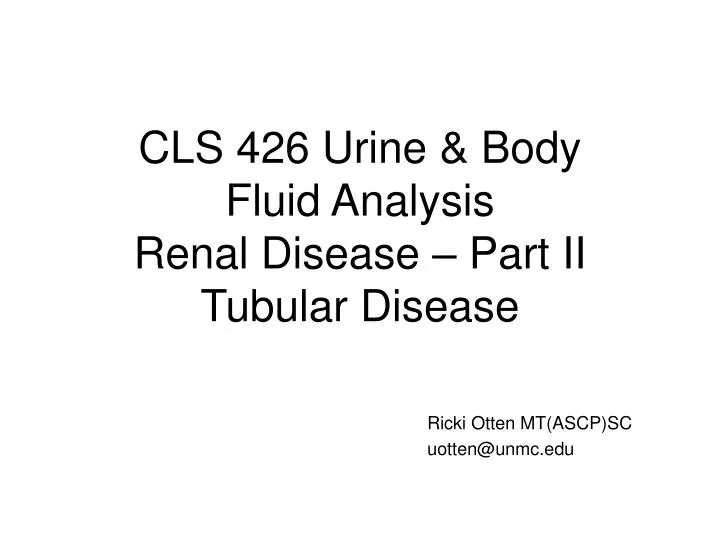 cls 426 urine body fluid analysis renal disease part ii tubular disease