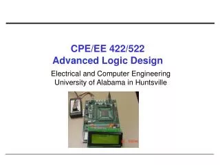 CPE/EE 422/522 Advanced Logic Design