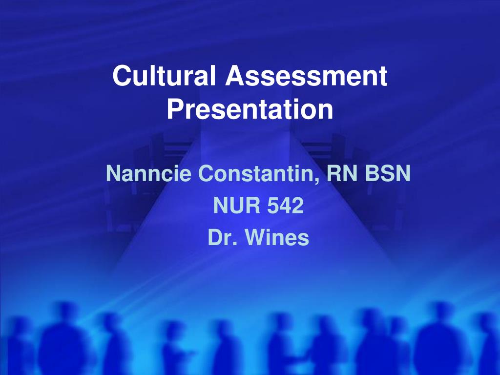 PPT - Cultural Assessment Presentation PowerPoint Presentation, free ...