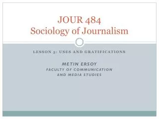 JOUR 484 Sociology of Journalism