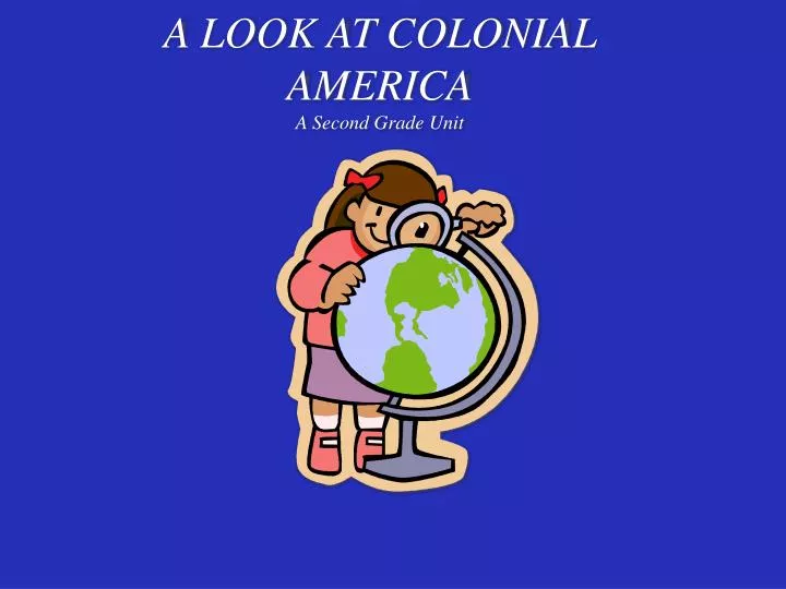 a look at colonial america a second grade unit