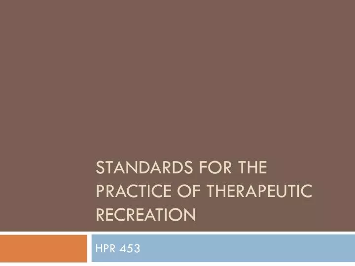 standards for the practice of therapeutic recreation