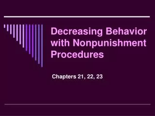 Decreasing Behavior with Nonpunishment Procedures