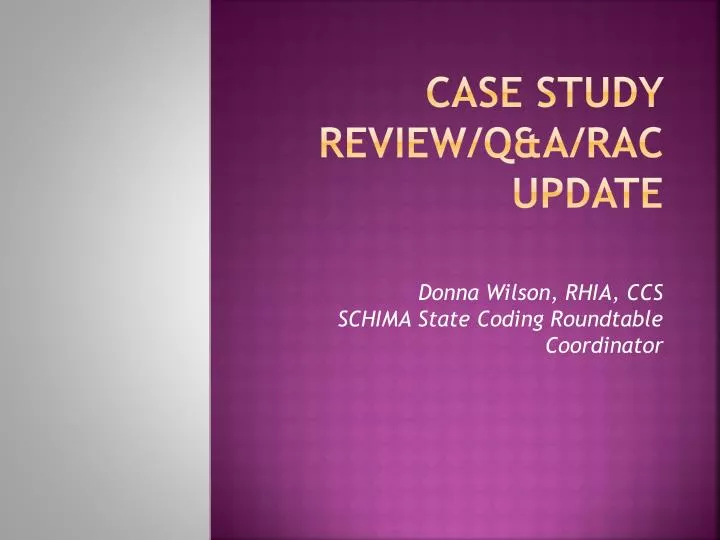 case study review q a rac update