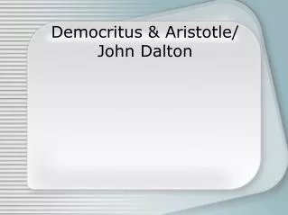 democritus aristotle john dalton
