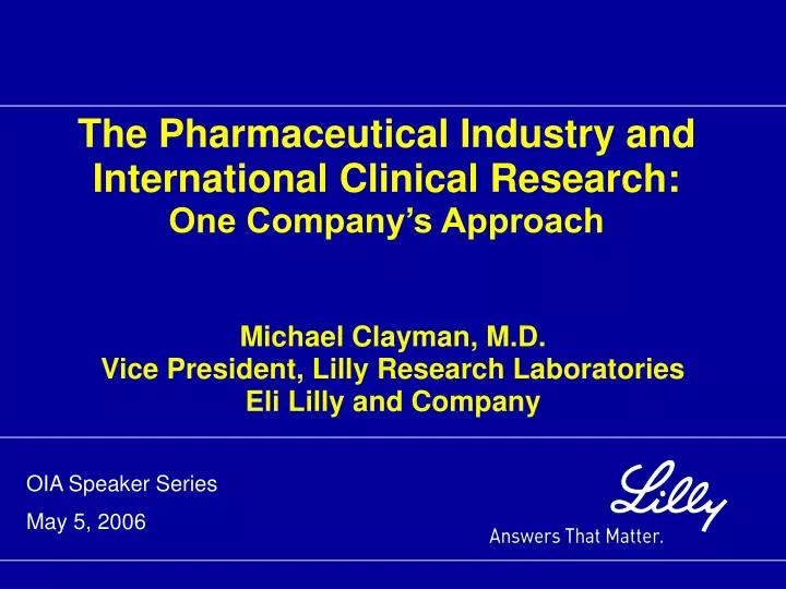 michael clayman m d vice president lilly research laboratories eli lilly and company