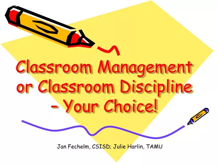 classroom management or classroom discipline your choice
