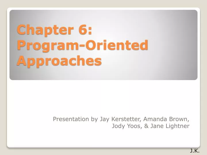 chapter 6 program oriented approaches