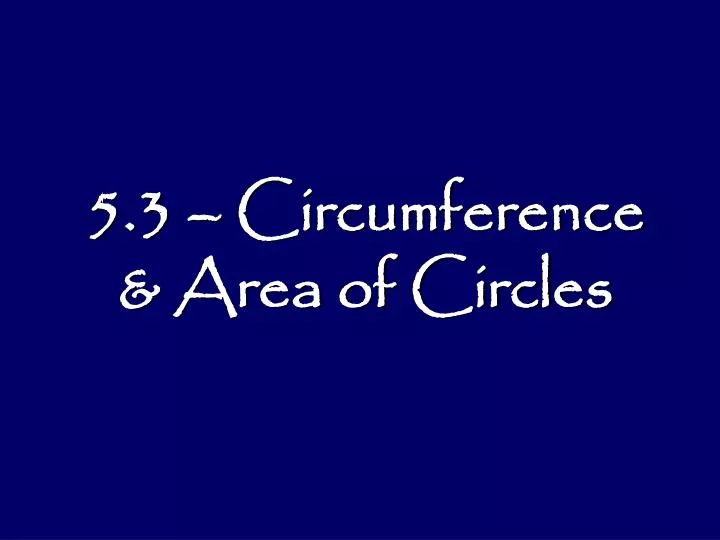 5 3 circumference area of circles