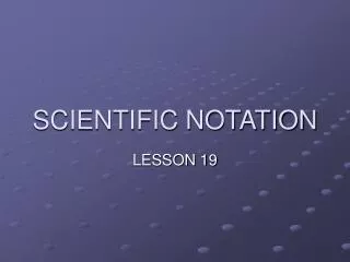 SCIENTIFIC NOTATION