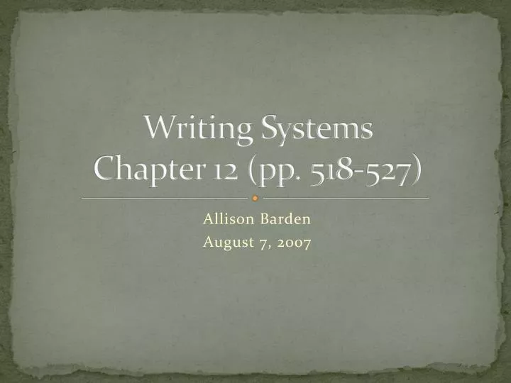 writing systems chapter 12 pp 518 527