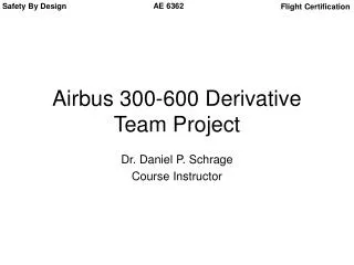 Airbus 300-600 Derivative Team Project