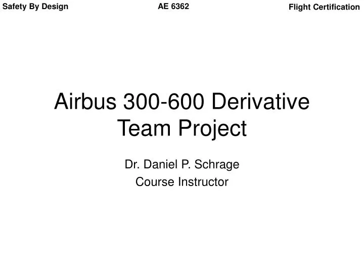 airbus 300 600 derivative team project