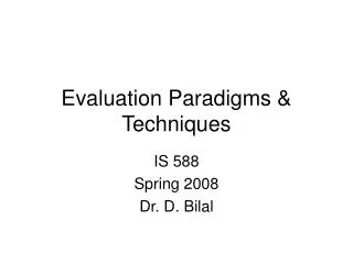 Evaluation Paradigms &amp; Techniques