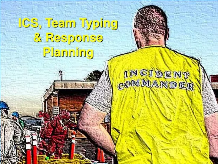 ics team typing response planning