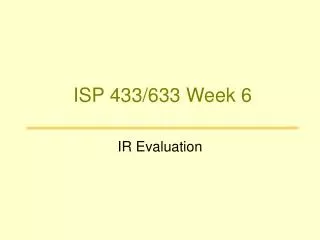 ISP 433/633 Week 6